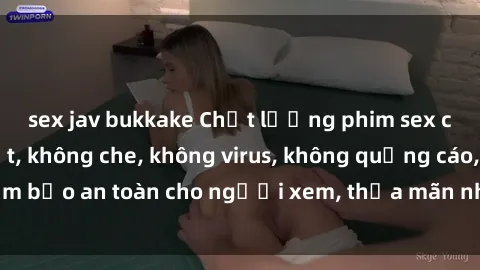 sex jav bukkake Chất lượng phim sex cập nhật mới nhất, không che, không virus, không quảng cáo, đảm bảo an toàn cho người xem, thỏa mãn nhu cầu tình dục của bạn.